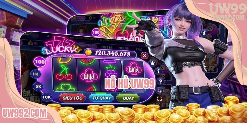 Nổ hũ UW99 với vòng quay may mắn hấp dẫn